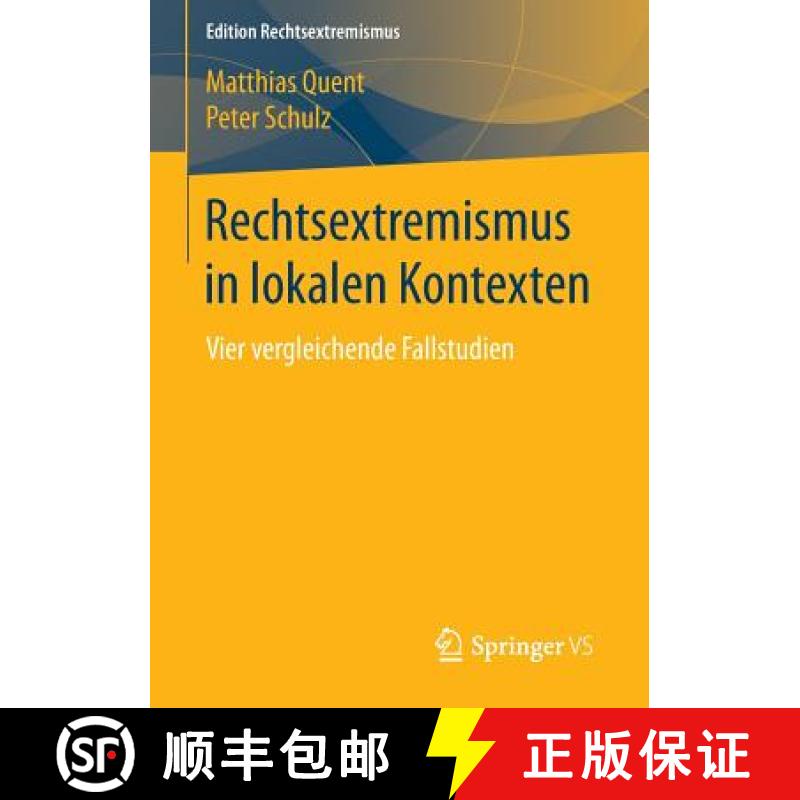 【3-4周达】Rechtsextremismus in lokalen Kontexten : Vier vergleichende Fallstudien [9783658073695]
