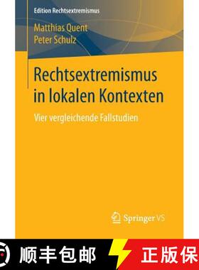 【3-4周达】Rechtsextremismus in lokalen Kontexten : Vier vergleichende Fallstudien [9783658073695]