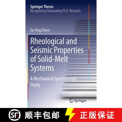 【3-4周达】Rheological and Seismic Properties of Solid-Melt Systems : A Mechanical Spectroscopy Study... [9783319380636]