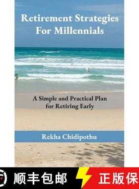 预订 Retirement Strategies For Millennials: A Simple and Practical Plan for Retiring Early [9780578945842]