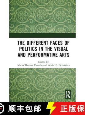 【3-4周达】The Different Faces of Politics in the Visual and Performative Arts [9781032406244]