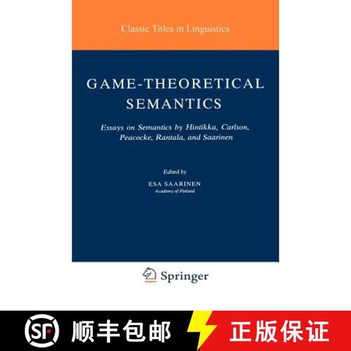 【3-4周达】Game-Theoretical Semantics : Essays on Semantics by Hintikka, Carlson, Peacocke, Rantala a... [9781402032622]