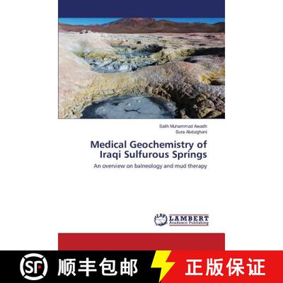 预订 Medical Geochemistry of Iraqi Sulfurous Springs [9783659827969]