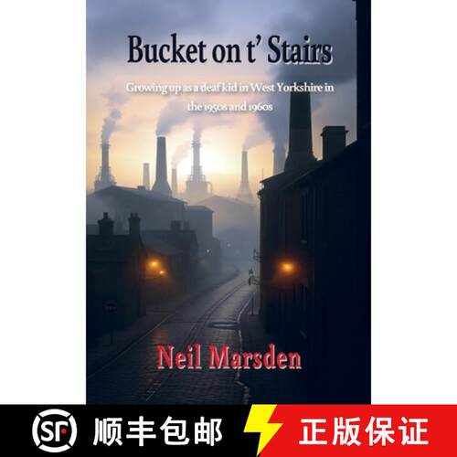 【3-4周达】Bucket on t' Stairs: Growing up as a deaf kid in West Yorkshire in the 1950s and 1960s [9791098173806]