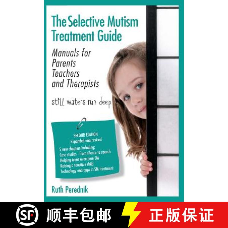【3-4周达】The Selective Mutism Treatment Guide: Manuals for Parents Teachers and Therapists. Second ... [9789659178322]