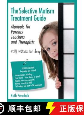 【3-4周达】The Selective Mutism Treatment Guide: Manuals for Parents Teachers and Therapists. Second ... [9789659178322]
