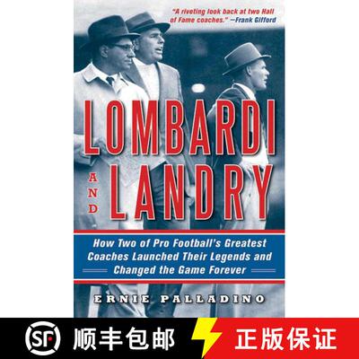 【3-4周达】Lombardi and Landry: How Two of Pro Football's Greatest Coaches Launched Their Legends and... [9781616088569]