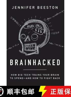 预订 Brainhacked: How Big Tech Trains Your Brain to Spend-And How to Fight Back [9781544535210]