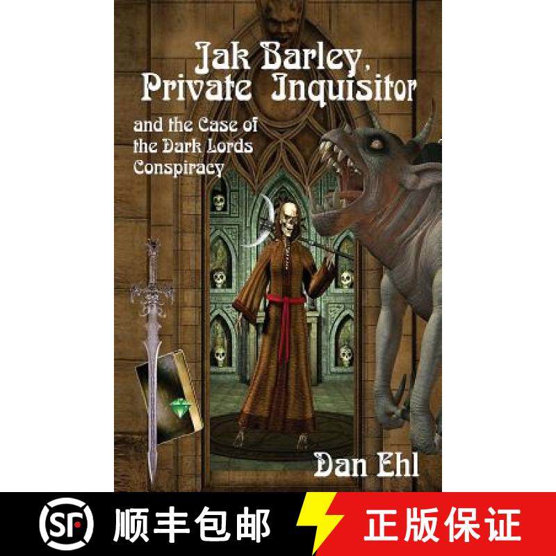 预订 Jak Barley-Private Inquisitor: and the Case of the Dark Lords Conspiracy [9781624200953]