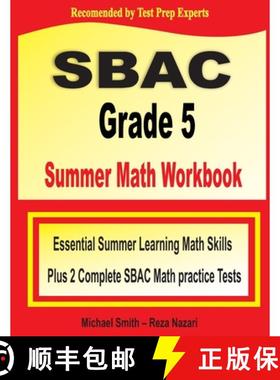 预订 SBAC Grade 5 Summer Math Workbook: Essential Summer Learning Math Skills plus Two Complete SBAC ... [9781646129942]