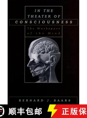 【3-4周达】In the Theater of Consciousness: The Workspace of the Mind [9780195147032]
