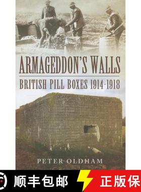 【3-4周达】Armageddon's Walls: British Pill Boxes and Bunkers 1914-1918 [9781783033003]