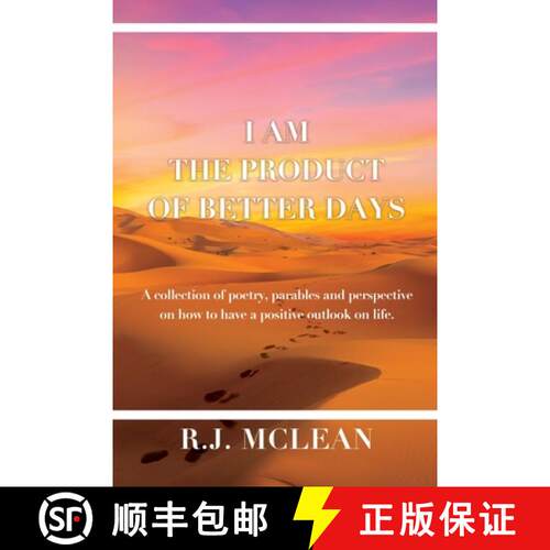【3-4周达】I am the product of Better Days: A collection of Poetry, Parables and Perspective on how t... [9781636160832]