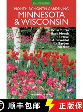 【3-4周达】Month-By-Month Gardening: Minnesota & Wisconsin: What to Do Each Month to Have a Beautiful... [9781591865773]