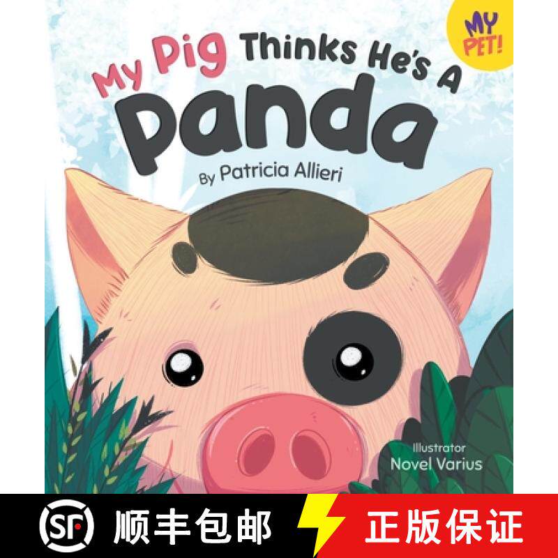 预订 My Pig Thinks He's a Panda: A Rhyming Children's Picture Book for Kids Ages 4 - 8 [9798986847061]