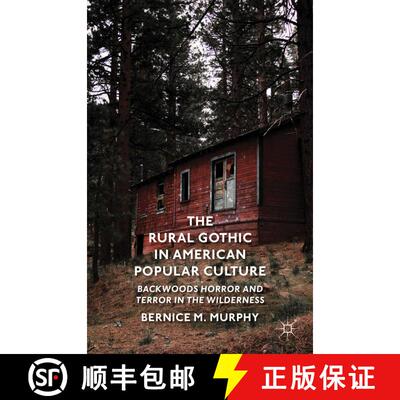 【3-4周达】The Rural Gothic in American Popular Culture: Backwoods Horror and Terror in the Wilderness [9781137353719]