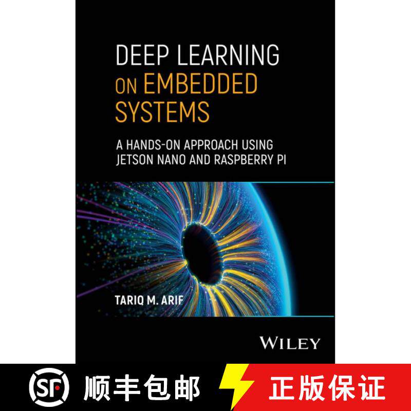 【3-4周达】精装 Deep Learning on Embedded Systems: A Hands–On Appr oach Using Jetson Nano and Raspbe... [9781394269266]