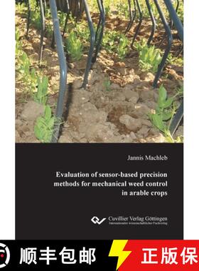 【3-4周达】Evaluation of sensor-based precision methods for mechanical weed control in arable crops [9783736972483]