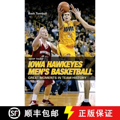 【3-4周达】Hoop Tales(R): Iowa Hawkeyes Men's Basketball (1st Edition) [9780762743179]