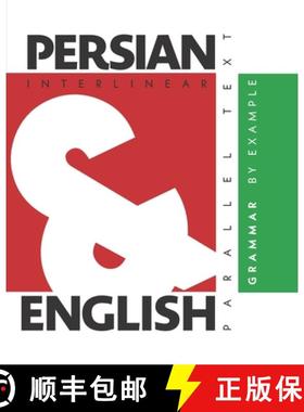 预订 Persian Grammar By Example: Dual Language Persian-English, Interlinear & Parallel Text [9781952161070]