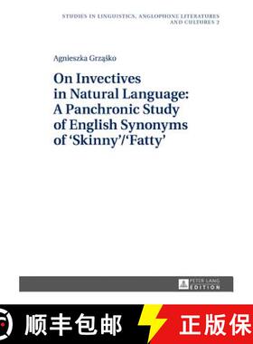 【3-4周达】On Invectives in Natural Language: A Panchronic Study of English Synonyms of 'Skinny'/'Fatty' [9783631666449]