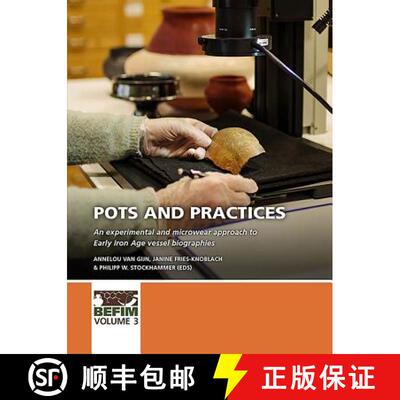 【3-4周达】Pots and Practices: An Experimental and Microwear Approach to Early Iron Age Vessel Biogra... [9789088907746]
