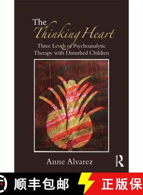 【3-4周达】The Thinking Heart : Three levels of psychoanalytic therapy with disturbed children [9780415554879]