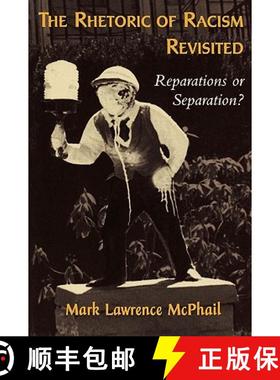 预订 The Rhetoric of Racism Revisited : Reparations or Separation? [9780742517196]