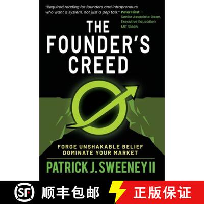 【3-4周达】精装 The Founder's Creed: Forge Unshakable Belief and Dominate Your Markets [9798218889296]