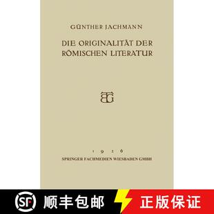【3-4周达】Die Originalitat Der Roemischen Literatur: OEffentliche Vorlesung [9783663155133]