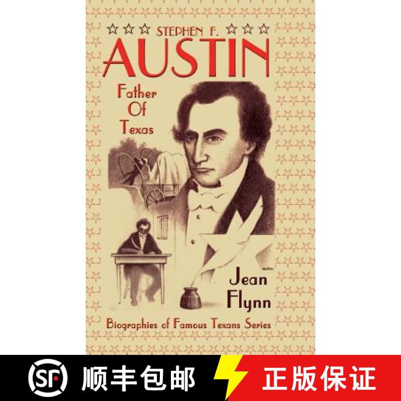 【2-3周达】Stephen F. Austin: Father of Texas [9781681791234]