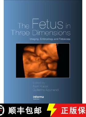 【3-4周达】The Fetus in Three Dimensions: Imaging, Embryology and Fetoscopy [9780415375238]