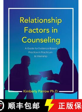 【3-4周达】Relationship Factors in Counseling: A Guide for Evidence-Based Practice in Practicum and I... [9798823329750]