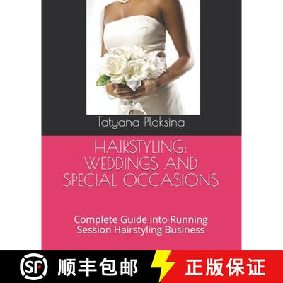 【3-4周达】Hairstyling: WEDDINGS AND SPECIAL OCCASIONS: Complete Guide into Running Session Hairstyli... [9781775371267]