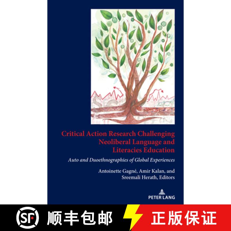 【2-3周达】Critical Action Research Challenging Neoliberal Language and Literacies Education : Auto a... [9781433194290]