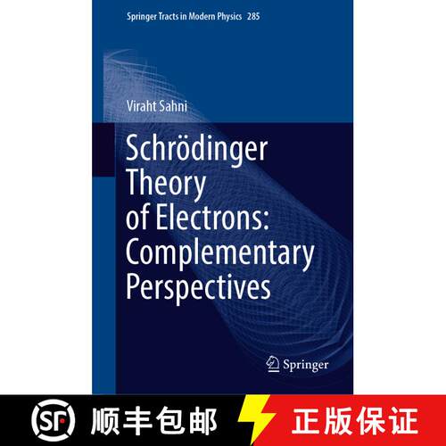 【3-4周达】精装 Schroedinger Theory of Electrons: Complementary Perspectives [9783030974084]
