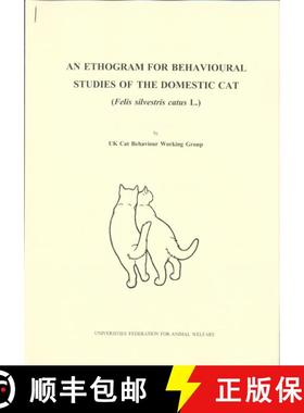 预订 An Ethogram for Behavioural Studies of the Domestic Cat (Felis silvestris catus L.) [9780900767906]