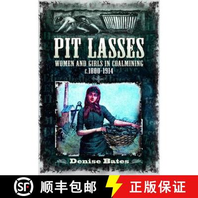 【3-4周达】Pit Lasses: Women and Girls in Coalmining C.1800-1914 - Revised Edition [9781399078023]