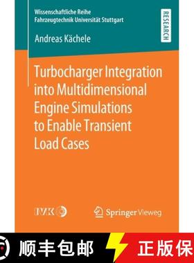 【3-4周达】Turbocharger Integration Into Multidimensional Engine Simulations to Enable Transient Load... [9783658287856]
