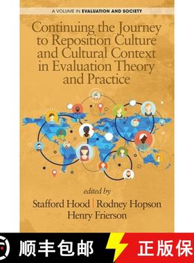 【3-4周达】Continuing the Journey to Reposition Culture and Cultural Context in Evaluation Theory and... [9781623969356]