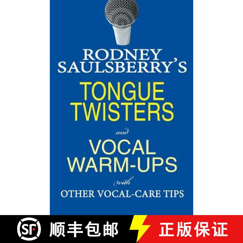 【3-4周达】Rodney Saulsberry's Tongue Twisters and Vocal Warm-Ups: With Other Vocal-Care Tips [9780974767826]