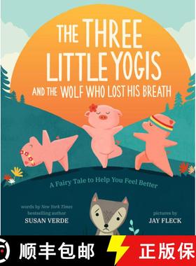 The Three Little Yogis and the Wolf Who Lost His Breath: A Fairy Tale to Help You Feel Better [9781419741036]