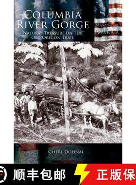 预订 Columbia River Gorge: National Treasure on the Old Oregon Trail [9781589731424]