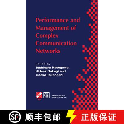 【3-4周达】Performance and Management of Complex Communication Networks: IFIP TC6 / WG6.3 & WG7.3 Int... [9781475761627]
