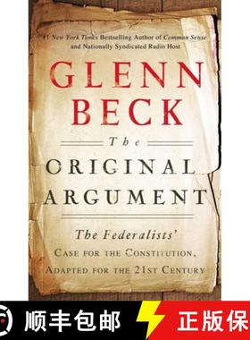 预订 The Original Argument: The Federalists' Case for the Constitution, Adapted for the 21st Century [9781451650617]