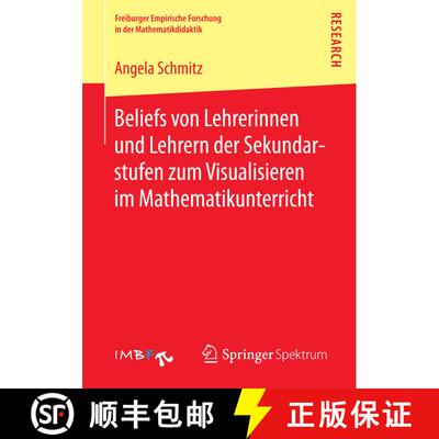 【3-4周达】Beliefs von Lehrerinnen und Lehrern der Sekundarstufen zum Visualisieren im Mathematikunte... [9783658184247]