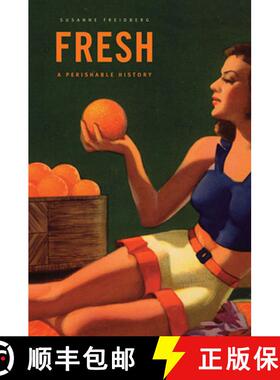预订 Fresh: A Perishable History [9780674057227]
