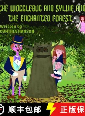 【3-4周达】The Wogglebug And Sylvie: And the Enchanted Forest [9780692226957]