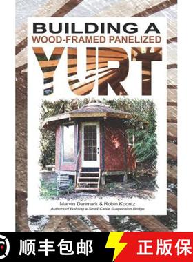 【3-4周达】Building a Wood-Framed Panelized Yurt [9780578408019]
