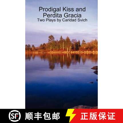 【3-4周达】Prodigal Kiss and Perdita Gracia: Two Plays by Caridad Svich [9780578036717]